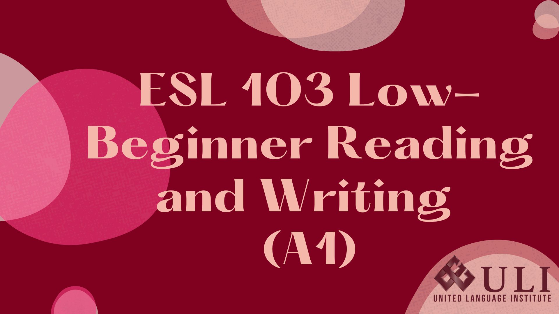 ESL 103 - Low-Beginner Reading and Writing